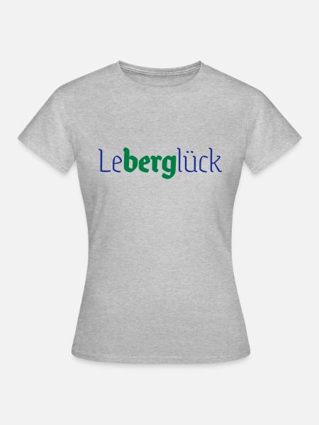 leBERGlück - Frauen T-Shirt - Grau meliert