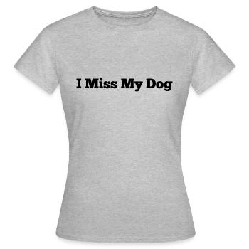 Ich vermisse meinen Hund - Frauen T-Shirt - Grau meliert - Vorne - AI Model Female 172 dark (172cm)