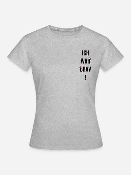 Ich war Brav! - Frauen T-Shirt - Grau meliert