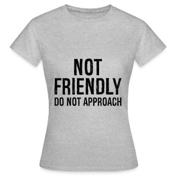 nicht freundlich nicht annähern - Frauen T-Shirt - Grau meliert - Vorne - AI Model Female 172 dark (172cm)