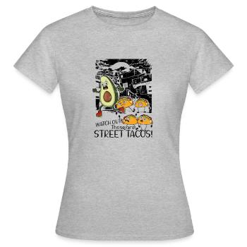 Watch Out Those Are StreetTacos - mexican cuisine - Women's T-Shirt - heather grey - Front - AI Model Female 172 dark (172cm)