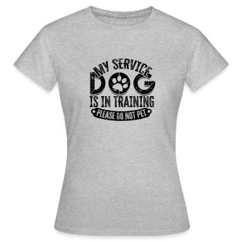 Mein Diensthund ist in der Ausbildung Bitte nicht streicheln - - Frauen T-Shirt - Grau meliert - Vorne - AI Model Female 172 dark (172cm)