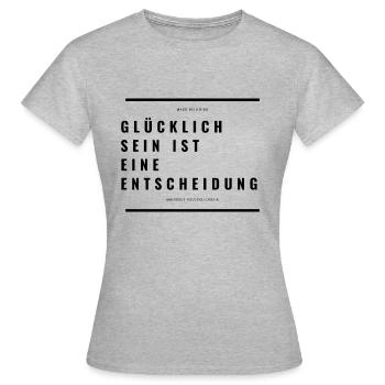 Glücklich sein ist eine Entscheidung - Frauen T-Shirt - Grau meliert - Vorne - AI Model Female 172 dark (172cm)