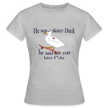 Sk8ter Duck! - Frauen T-Shirt - Grau meliert - Vorne - AI Model Female 172 dark (172cm)