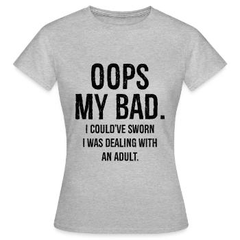 oups mon mauvais, j’aurais juré que je m’en sortais drôle - T-shirt Femme - gris chiné - Devant - AI Model Female 172 dark (172cm)