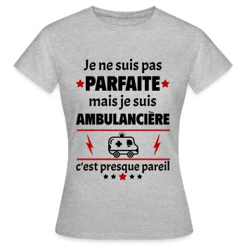 Pas parfaite mais ambulancière, fête des mères - T-shirt Femme - gris chiné - Devant - AI Model Female 172 dark (172cm)
