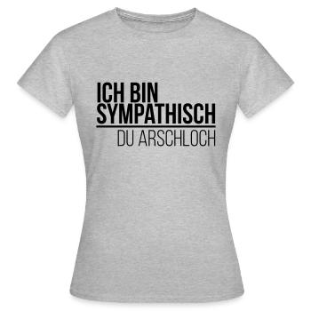 ich bin sympathisch du Arschloch - Frauen T-Shirt - Grau meliert - Vorne - AI Model Female 172 dark (172cm)