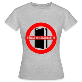 Tür schließen bitte | Farbe änderbar - Frauen T-Shirt - Grau meliert - Vorne - AI Model Female 172 dark (172cm)