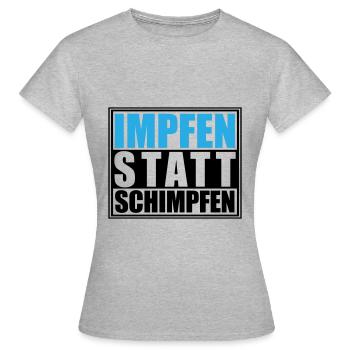 Impfen statt Schimpfen, Corona | Farben änderbar - Frauen T-Shirt - Grau meliert - Vorne - AI Model Female 172 dark (172cm)