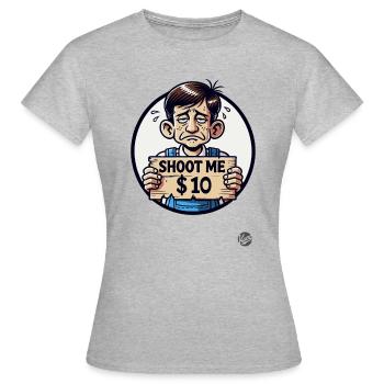 Parodie : en salopette, Shoot Me pour 10 $ - T-shirt Femme - gris chiné - Devant - AI Model Female 172 dark (172cm)
