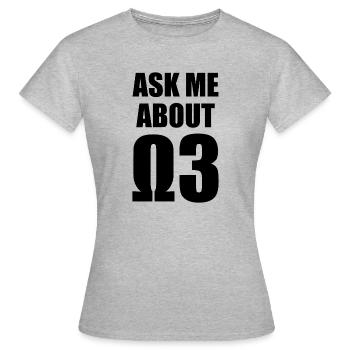 Posez-moi des questions sur les oméga 3 - T-shirt Femme - gris chiné - Devant - AI Model Female 172 dark (172cm)