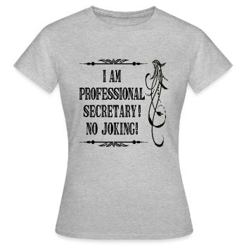 Je suis secrétaire professionnel sans blague - Police noire - T-shirt Femme - gris chiné - Devant - AI Model Female 172 dark (172cm)