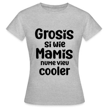 Grosis si wie Mamis nume vieu cooler Oma Schweiz - Frauen T-Shirt - Grau meliert - Vorne - AI Model Female 172 dark (172cm)