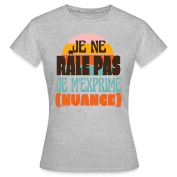 Ich Meckere Nicht, Ich Drücke Mich Nuanciert Aus - Frauen T-Shirt - Grau meliert - Vorne - AI Model Female 172 dark (172cm)