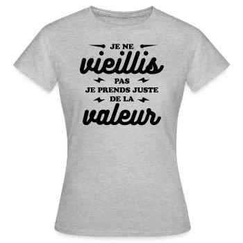 JE NE VIELLIS PAS JE PRENDS DE LA VALEUR - T-shirt Femme - gris chiné - Devant - AI Model Female 172 dark (172cm)