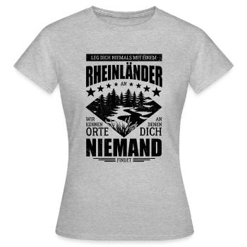 Leg dich nicht mit einem Rheinländer an - Spruch - Frauen T-Shirt - Grau meliert - Vorne - AI Model Female 172 dark (172cm)