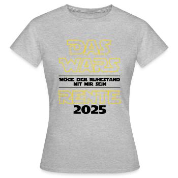 Das Wars Rente 2025 - Ich bin im Ruhestand - Frauen T-Shirt - Grau meliert - Vorne - AI Model Female 172 dark (172cm)