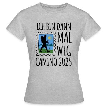 Ich bin dann mall weg - Camino 2025 - Pilgern - Frauen T-Shirt - Grau meliert - Vorne - AI Model Female 172 dark (172cm)