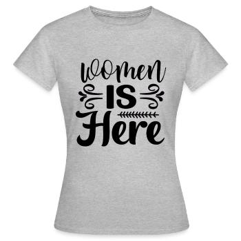 Les femmes sont là - T-shirt Femme - gris chiné - Devant - AI Model Female 172 dark (172cm)
