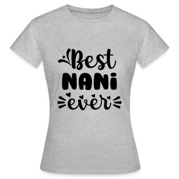 Best Nani Grandma Switzerland Swiss German Omi - Women's T-Shirt - heather grey - Front - AI Model Female 172 dark (172cm)
