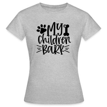 Meine Kinder bellen - Frauen T-Shirt - Grau meliert - Vorne - AI Model Female 172 dark (172cm)