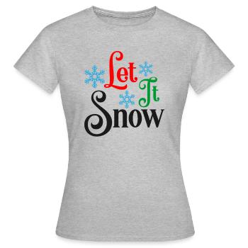 Drôle Let It Snow Christmas Design - T-shirt Femme - gris chiné - Devant - AI Model Female 172 dark (172cm)