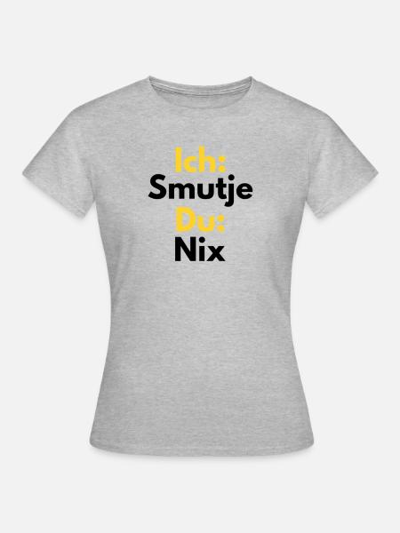 Ich Smutje Du Nix - Frauen T-Shirt - Grau meliert