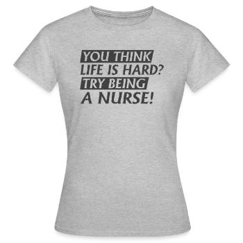 Versuch eine Krankenschwester zu sein - Frauen T-Shirt - Grau meliert - Vorne - AI Model Female 172 dark (172cm)