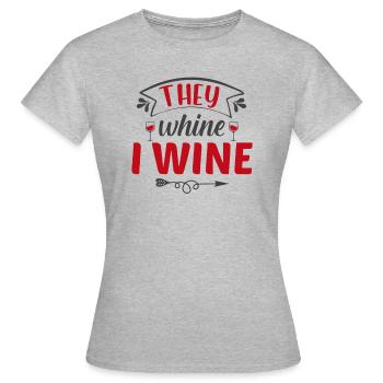 Sie Weinen Ich Wein - Frauen T-Shirt - Grau meliert - Vorne - AI Model Female 172 dark (172cm)