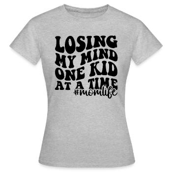 Losing my mind one kid at a time - momlife. - Frauen T-Shirt - Grau meliert - Vorne - AI Model Female 172 dark (172cm)
