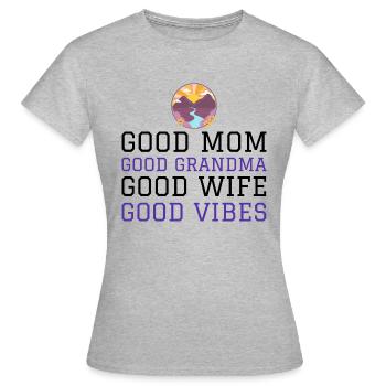 Good mom, good grandma, good wife - T-shirt Femme - gris chiné - Devant - AI Model Female 172 dark (172cm)
