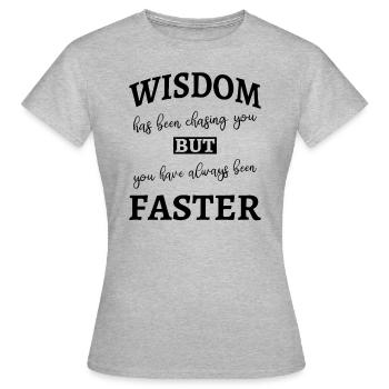 La sagesse vous poursuit - Drôle - T-shirt Femme - gris chiné - Devant - AI Model Female 172 dark (172cm)