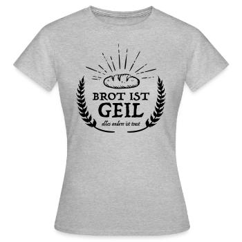 Brot ist geil - Frauen T-Shirt - Grau meliert - Vorne - AI Model Female 172 dark (172cm)