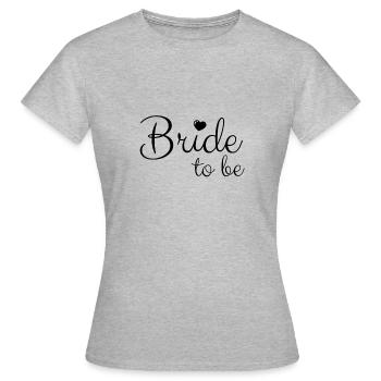 Mariée pour être partie de bachelorette - T-shirt Femme - gris chiné - Devant - AI Model Female 172 dark (172cm)