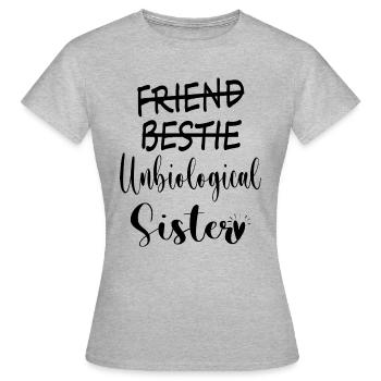 Freund Bestie Unbiologische Schwester-Unbiologische Schwester - Frauen T-Shirt - Grau meliert - Vorne - AI Model Female 172 dark (172cm)