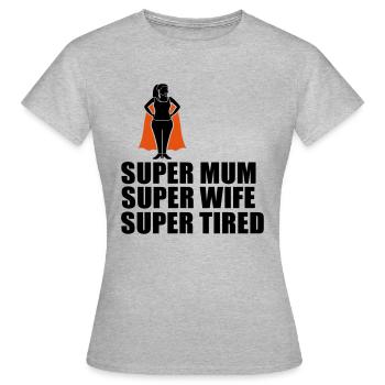 super mum quote - Women's T-Shirt - heather grey - Front - AI Model Female 172 dark (172cm)