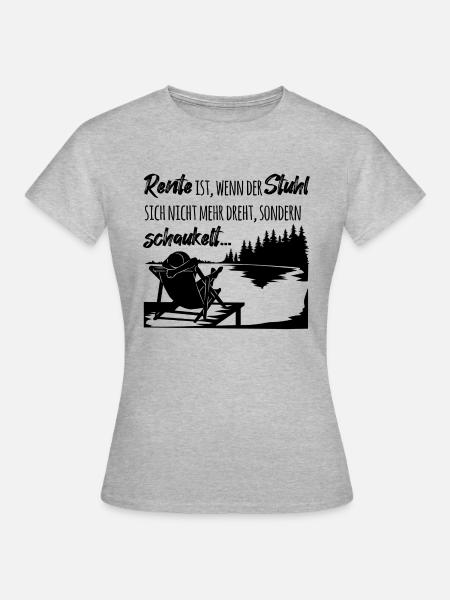 Rente ist, wenn der Stuhl sich nicht mehr dreht - Frauen T-Shirt - Grau meliert