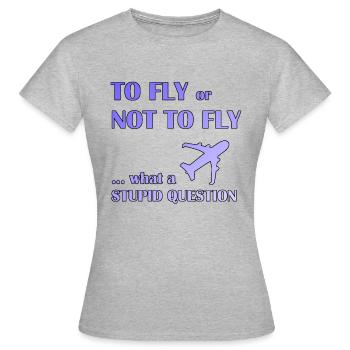 To fly or not fly pilot - Women's T-Shirt - heather grey - Front - AI Model Female 172 dark (172cm)