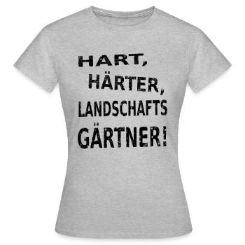 HART, HÄRTER, LANDSCHAFTSGÄRTNER - Frauen T-Shirt - Grau meliert - Vorne - AI Model Female 172 dark (172cm)
