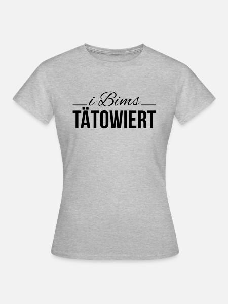 i bims tätowiert - Frauen T-Shirt - Grau meliert