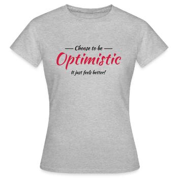 Choose to be optimistic - Women's T-Shirt - heather grey - Front - AI Model Female 172 dark (172cm)