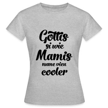 Gottis si wie Mamis nume vieu cooler Gotti Schweiz - Frauen T-Shirt - Grau meliert - Vorne - AI Model Female 172 dark (172cm)