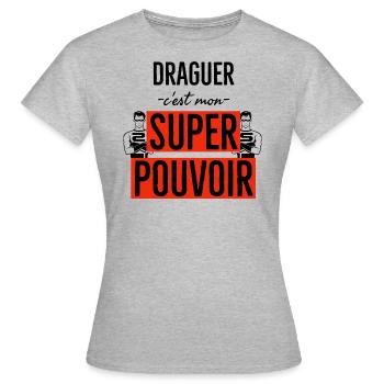 Draguer est mon super pouvoir. - T-shirt Femme - gris chiné - Devant - AI Model Female 172 dark (172cm)