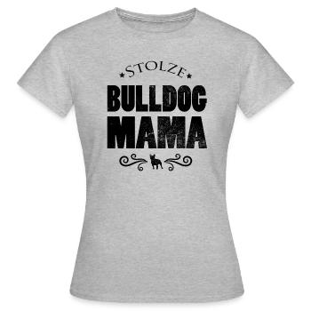 proud bulldogs bulldog bully mum - Women's T-Shirt - heather grey - Front - AI Model Female 172 dark (172cm)