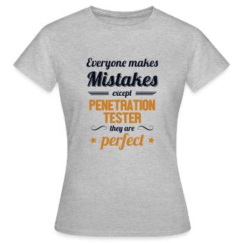 Penetration Tester are Perfect Penetration Tester - Frauen T-Shirt - Grau meliert - Vorne - AI Model Female 172 dark (172cm)