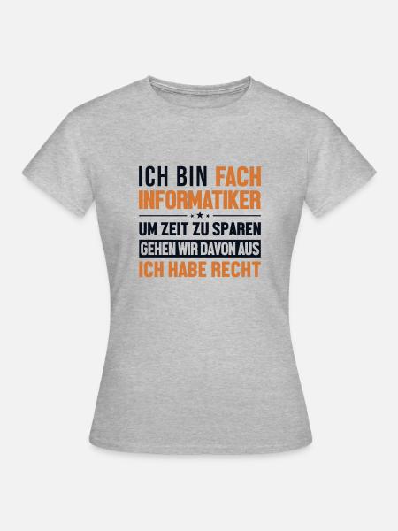 Fachinformatiker hat immer Recht Fachinformatiker - Frauen T-Shirt - Grau meliert