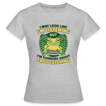 I May Look Like I'm Listening Kröte Kaulquappe - Frauen T-Shirt - Grau meliert - Vorne - AI Model Female 172 dark (172cm)