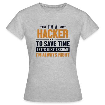 Hacker Supposons que j’ai raison renifleur de phishing - T-shirt Femme - gris chiné - Devant - AI Model Female 172 dark (172cm)