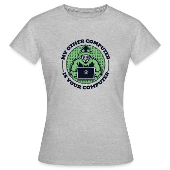 My Other Computer Is Your Computer Phishing - Women's T-Shirt - heather grey - Front - AI Model Female 172 dark (172cm)