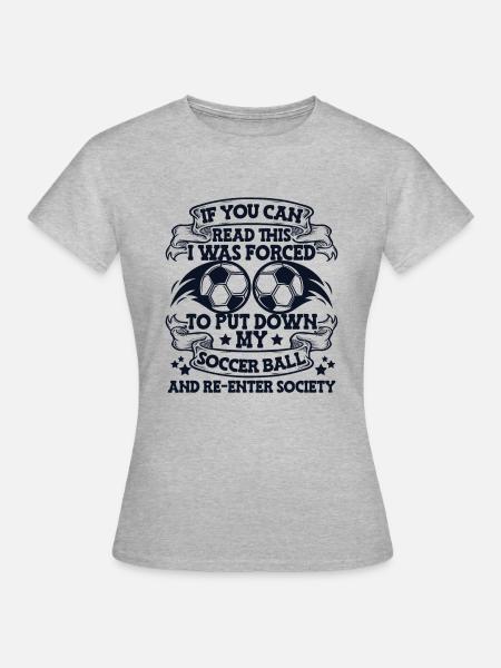 If You Can Read This Goal Keeper Futbol Fußball - Frauen T-Shirt - Grau meliert